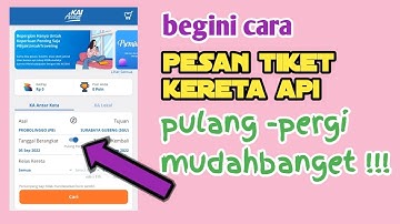 cara pesan tiket kereta api pulang pergi di aplikasi KAI Acces