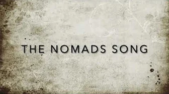 The Nomads Song The Nomads Song