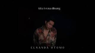 Elnanda Utomo - Terbengkalai (Official Lyrics Video)