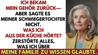 Nach Jahren taub bekam ich mein Gehör zurück—doch ich sagte es meiner Schwiegertochter nicht…