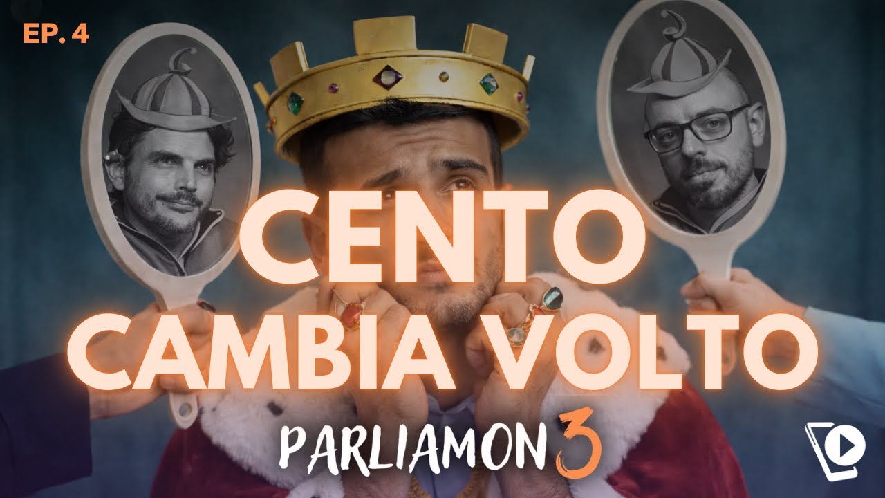 CENTO CAMBIA VOLTO - Parliamon3
