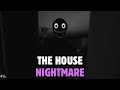 Roblox The Intruder Continuity - The House (Full Solo Nightmare Walkthrough)