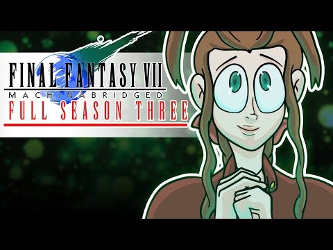 Final Fantasy 7: Machinabridged (FF7MA) – COMPLETE Season 3 - TeamFourStar (TFS)