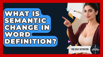 What Is Semantic Change In Word Definition? | The Daily Definition News