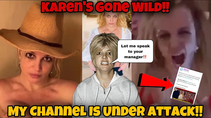 HELP! My Channel Is Under ATTACK From Yasss Queen Britney Spears KARENS !!!