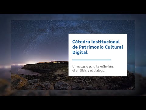 Cátedra Institucional de Patrimonio Cultural Digital