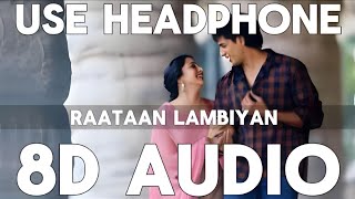 Raataan Lambiyan (8D Audio) | Shershaah | Jubin Nautiyal & Asees Kaur | SidharthM, Kiara Advani |