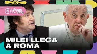 Milei llega a Roma para su esperado encuentro con el Papa Francisco