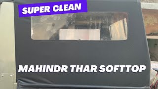 How to Clean Mahindra Thar Soft Top | How to clean and PROTECT your soft top