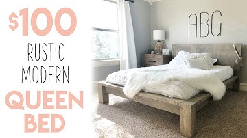 DIY $100 Rustic Modern Queen Bed
