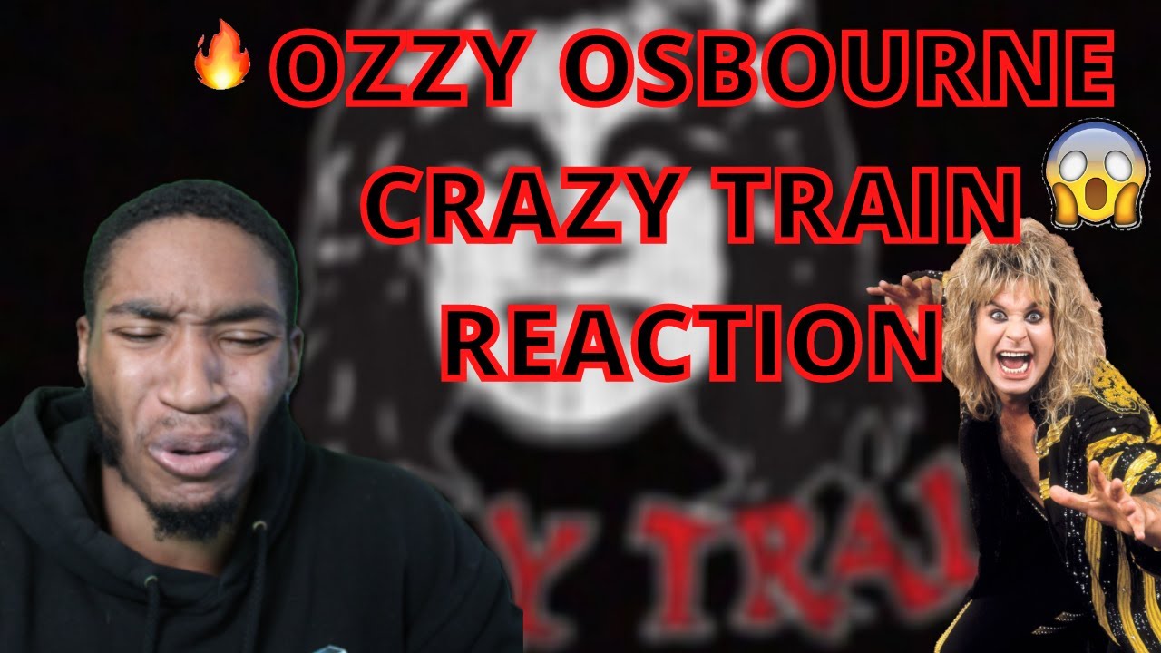 ozzy osbourne crazy train react ozzy osbourne crazy train react