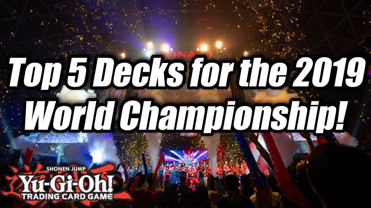 Yu-Gi-Oh! Top 5 Decks for the World Championship 2019! - YouTube
