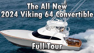 View this Full Tour of the Brand New 2024 Viking 64 Convertible Deep Ocean Yacht