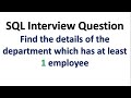 🔥 SQL interview question 🔥 Find Department with at least 1 employee |#sqlinterviewquestion