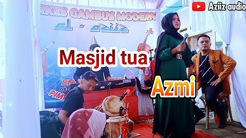 Masjid tua || cover Azmi