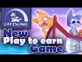 CAT ISLAND - PLAY TO EARN - What is Cat Island ?