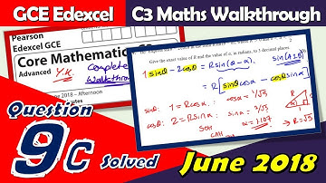 Edexcel GCE Maths | C3 June 2018 | Question 9c Walkthrough | Maximising Trig Functions