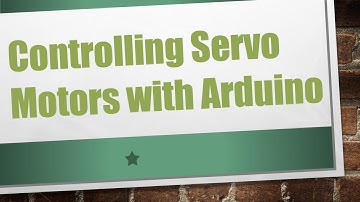 Controlling Servo Motors with Arduino
