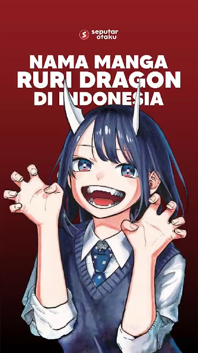 Judul Manga 'Ruri sinaga' ditolak!?🔥#seputarotaku #anime #animeindo #ruridragon #rurisinaga