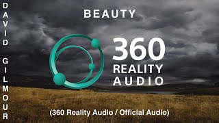 David Gilmour - Beauty (360 Reality Audio / Official Audio)