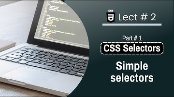 CSS Selectors (Simple Selectors) - Lect # 2 - Html5 CSS3 Tutorial in Hindi - codefromstart