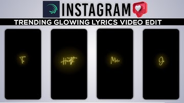Instagram Trending Glowing Lyrics Video Edit || Alight motion Tutorial In 2022