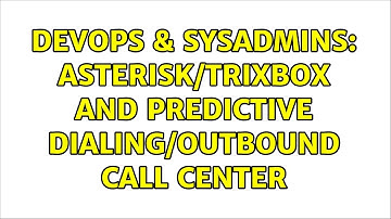 DevOps & SysAdmins: Asterisk/TrixBox and Predictive Dialing/Outbound Call Center (2 Solutions!!)