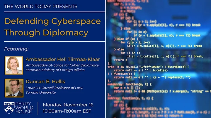 Defending Cyberspace Through Diplomacy with Ambassador Heli Tiirmaa-Klaar and Duncan Hollis
