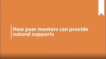 How peer mentors can provide natural supports
