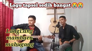 Langlang mambaen mabugang || lagu tapsel / cover by : Basuki nst ft akmal lubis