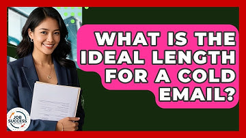 What Is The Ideal Length For A Cold Email? - Job Success Network