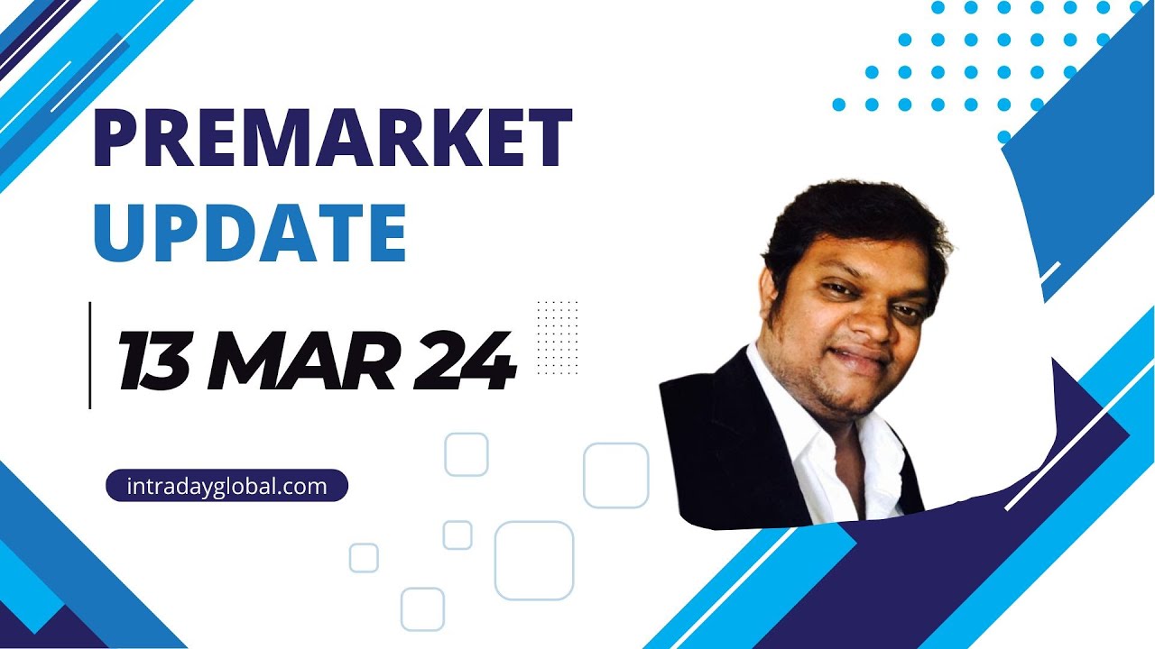 Pre Market Report 13.03.2024 