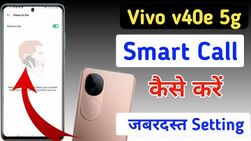 Vivo v40e 5g smart call/Vivo v40e 5g me smart call setting kaise kare/smart call setting Vivo v40e