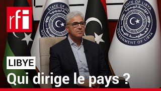 Libye : qui dirige le pays ? • RFI