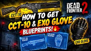 HOW TO GET CCT-10 & EXO GLOVE BLUEPRINTS! 🔥 | Dead Frontier 2