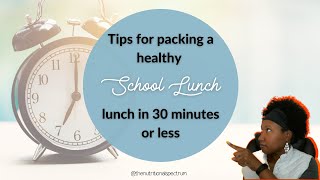 Top 3 Tips for Packing a Healthy Lunch in 30 Minutes or Less