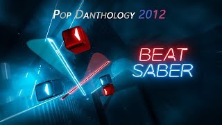 Beat Saber - Pop Danthology 2012 (Expert +)