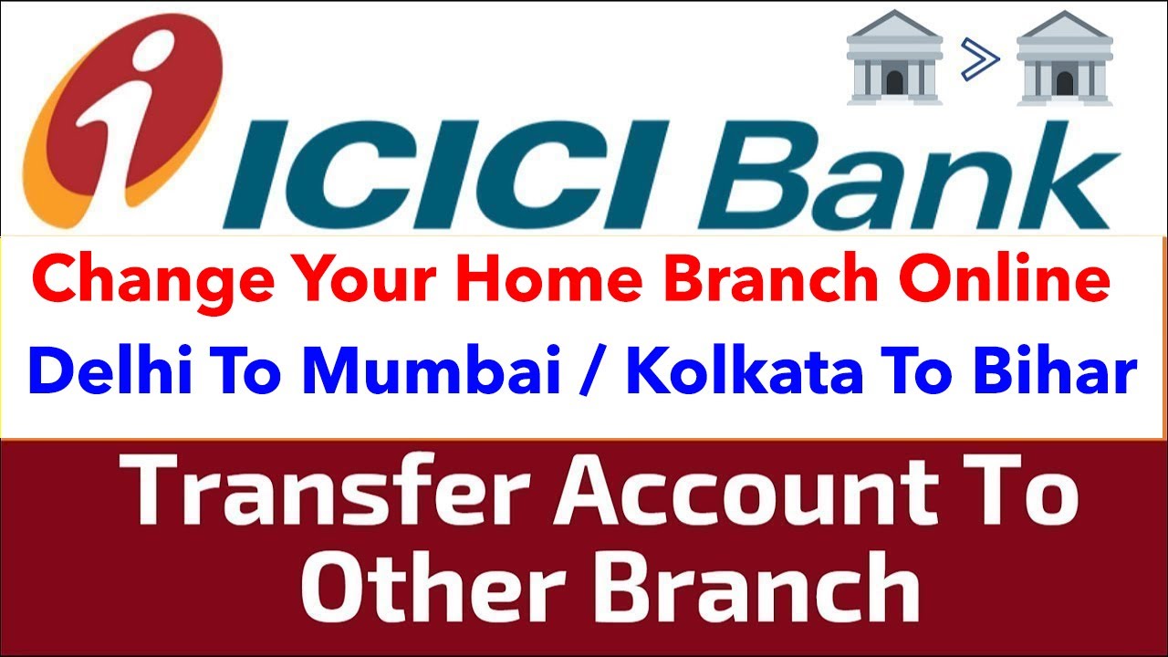 icici-bank-branch-transfer-online-2021-in-hindi-how-to-change-icici
