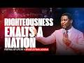 RIGHTEOUSNESS EXALTS A NATION