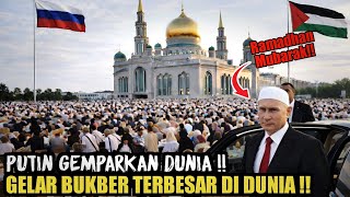 The world is shocked! Putin holds a grand iftar, thousands of Muslims flock to Moscow.