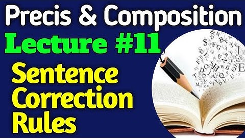 English Precis and Comp. | Lecture #11 - Sentence Correction Rules for CSS UPSC PMS