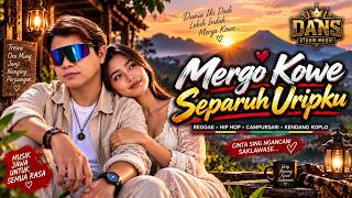 Mergo Kowe Separuh Uripku 🔥 REGGAE HIP HOP CAMPURSARI TERBARU 2026 🔥 DANS STUDIO MUSIC