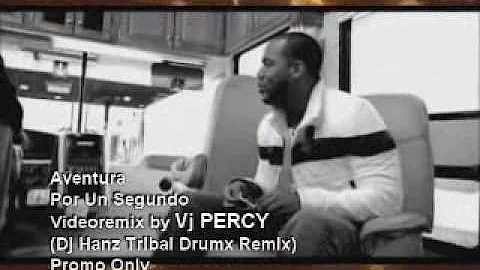 Aventura - Por Un Segundo REMIX (VJ Percy Tribal Mix)