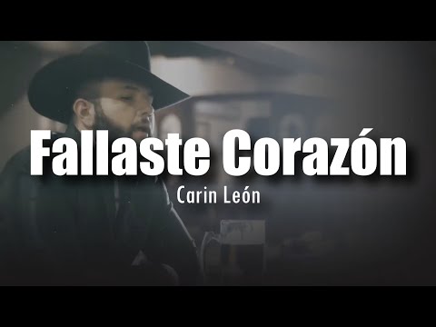 [LETRA] Carin León – Fallaste Corazón