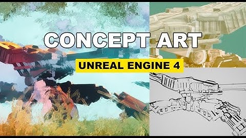 Concept Art with Unreal Engine 4