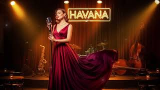 Havanna Camilla Cabello  Smooth Jazz