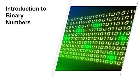 Introduction to Binary Numbers