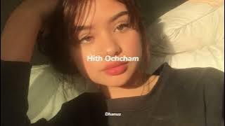 Hith Ochcham (slowed reverb)