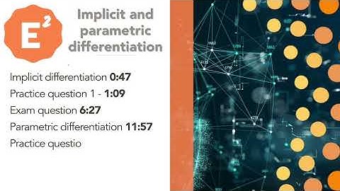 A-level Maths Implicit and parametric differentiation