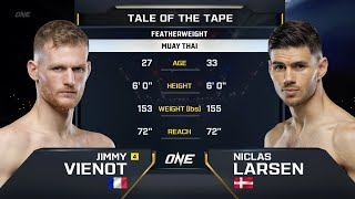 Jimmy Vienot vs. Niclas Larsen | ONE Championship Full Fight